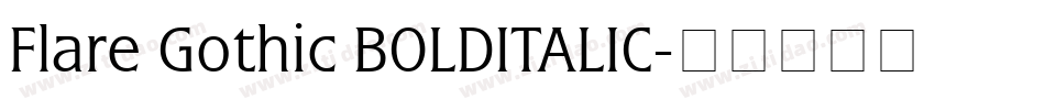 Flare Gothic BOLDITALIC字体转换